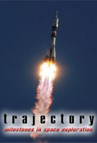 Trajectory: Milestones in Space Exploration (2021)