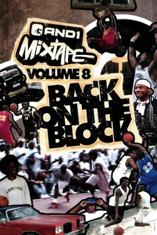 AND1 Mixtape Vol. 8: Back on the Block (2005)