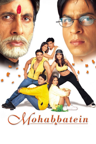 Mohabbatein - Denn meine Liebe ist unsterblich (2000)