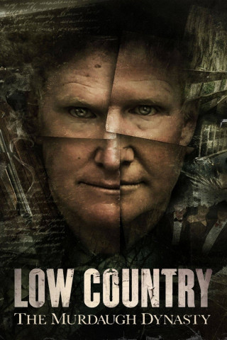 Low Country: The Murdaugh Dynasty (2022)