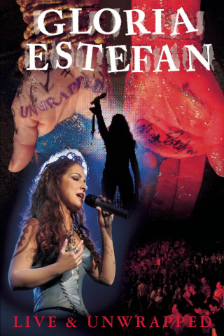 Gloria Estefan: Live and Unwrapped (2004)