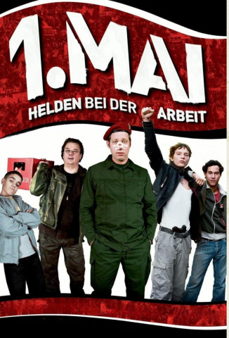 1. Mai - Helden bei der Arbeit (2008)