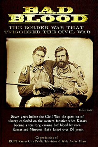 Bad Blood: The Border War That Triggered the Civil War (2007)
