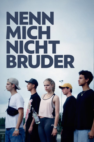 Nenn mich nicht Bruder (2018)