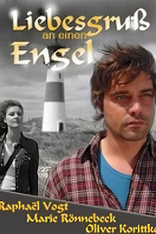 Liebesgruß an einen Engel (2008)