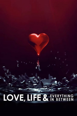 Love, Life & Everything in Between (2022)