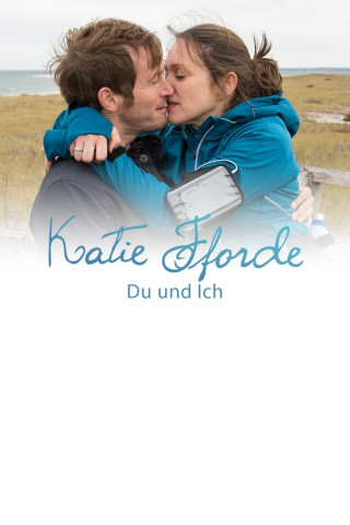 Katie Fforde: Du und ich (2016)