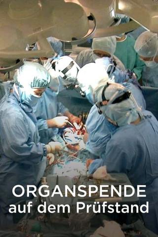 Der Streit um den Hirntod – Organspende auf dem Prüfstand (2018)