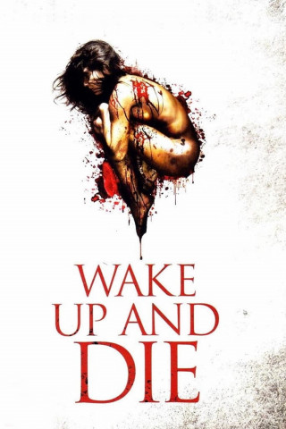 Wake Up and Die (2011)