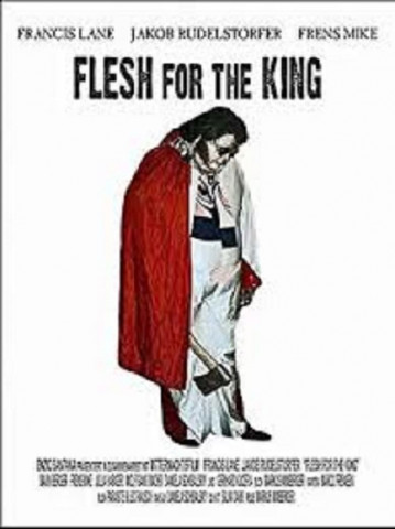 Flesh for the King (2006)