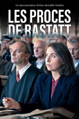 Die Rastatter Prozesse - Kriegsverbrecher vor Gericht (2021)