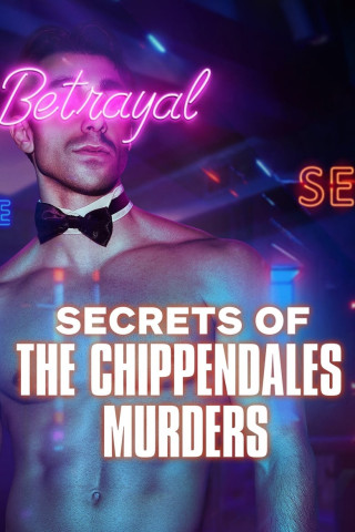 Secrets of Chippendales Zwischen Gier und Mord (2022)
