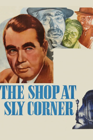 The Shop at Sly Corner (1947)