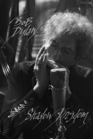 Bob Dylan: Shadow Kingdom - The Early Songs (2021)