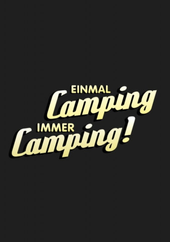 Einmal Camping, immer Camping (2018)