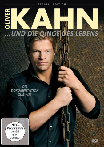 Oliver Kahn und die Dinge des Lebens (2006)