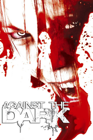 Against the Dark (2009)