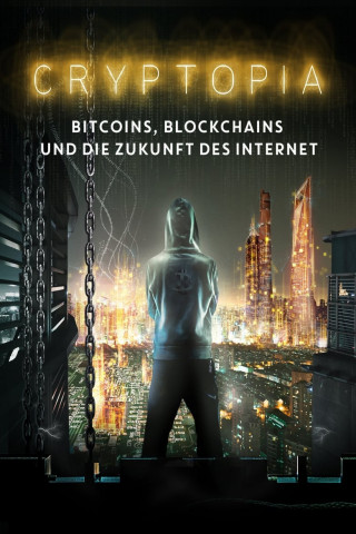 Cryptopia: Bitcoin, Blockchains and the Future of the Internet (2020)