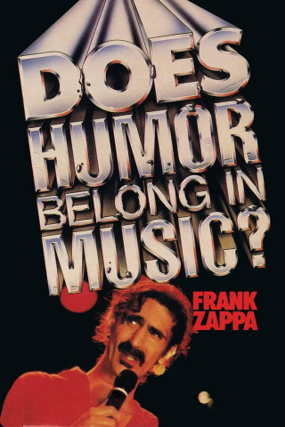 Frank Zappa - Does Humour Belong In Music (1985)
