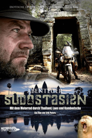 Abenteuer Südostasien – Mit dem Motorrad durch Thailand, Laos und Kambodscha (2015)