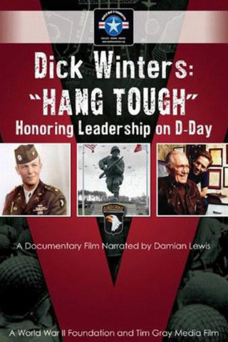 Dick Winters: Hang Tough (2012)