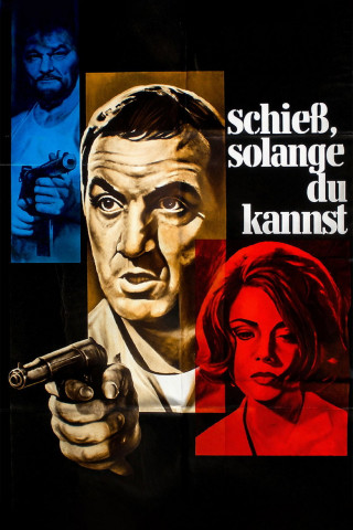 Schieß, solange du kannst (1965)