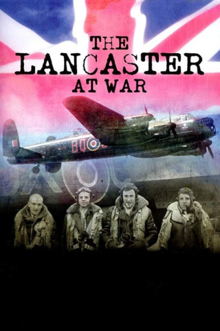 The Lancaster At War (2009)