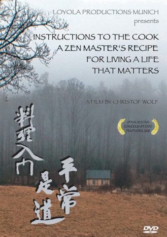 Instructions to the Cook: A Zen Master's Recipe for Living a Life That Matters (2008)